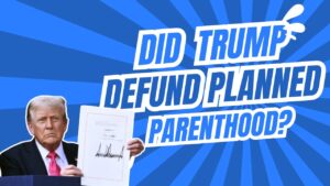 Did Trump's One Big Beautiful Bill Really Defund Planned Parenthood Thumbnail